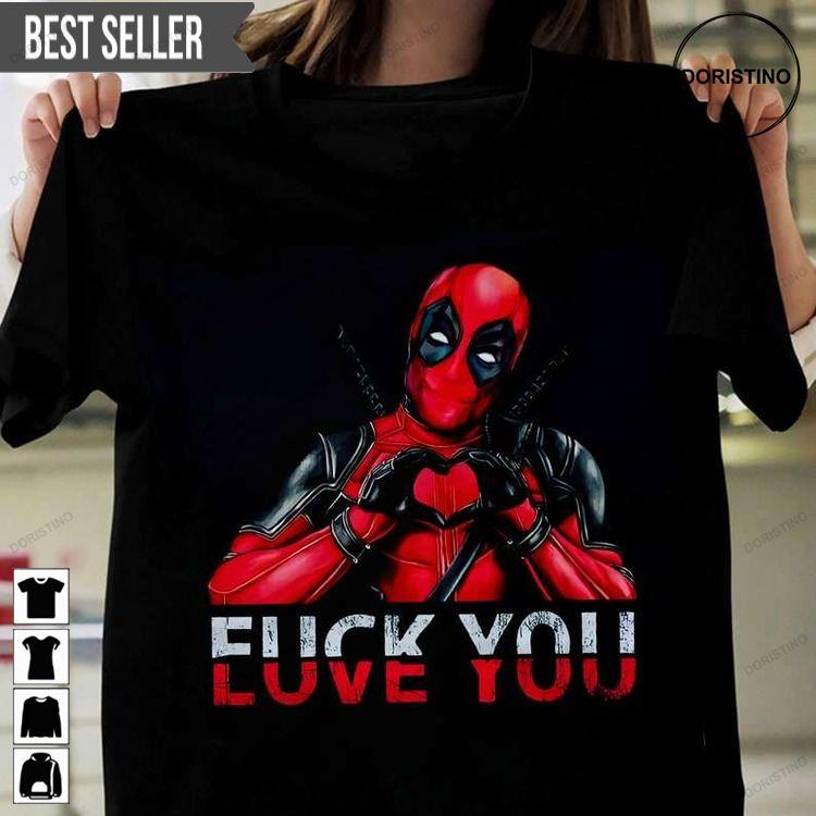 Deadpool Fuck You And Love You Doristino Sweatshirt Long Sleeve Hoodie