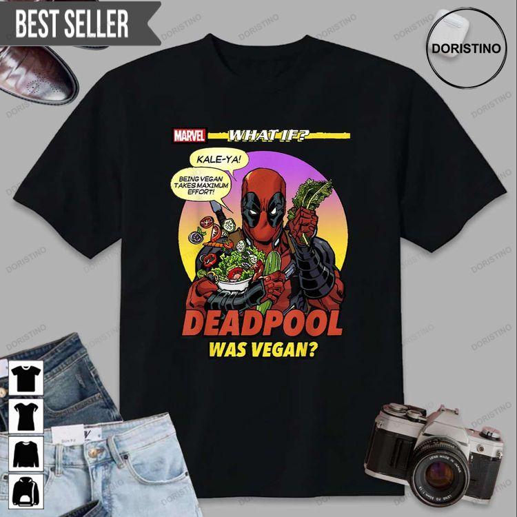 Deadpool Was Vegan Marvel What If Doristino Hoodie Tshirt Sweatshirt