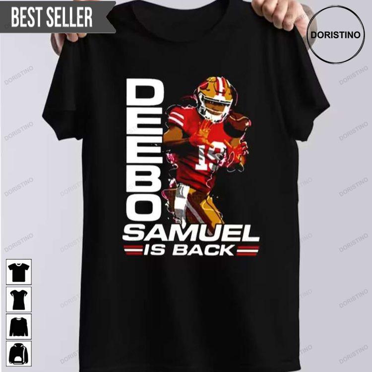 Deebo Samuel Is Back 49ers Doristino Tshirt Sweatshirt Hoodie