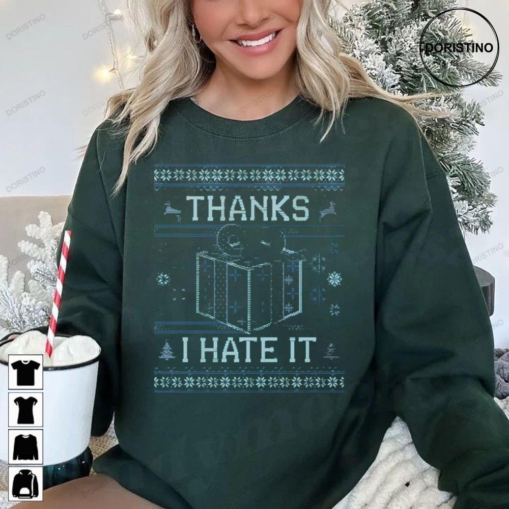 Thanks I Hate It Christmas 2 Doristino Sweatshirt Long Sleeve Hoodie