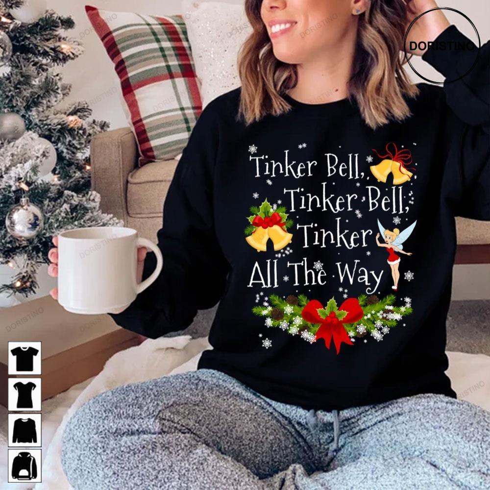 Tinker All The Way Christmas 2 Doristino Hoodie Tshirt Sweatshirt