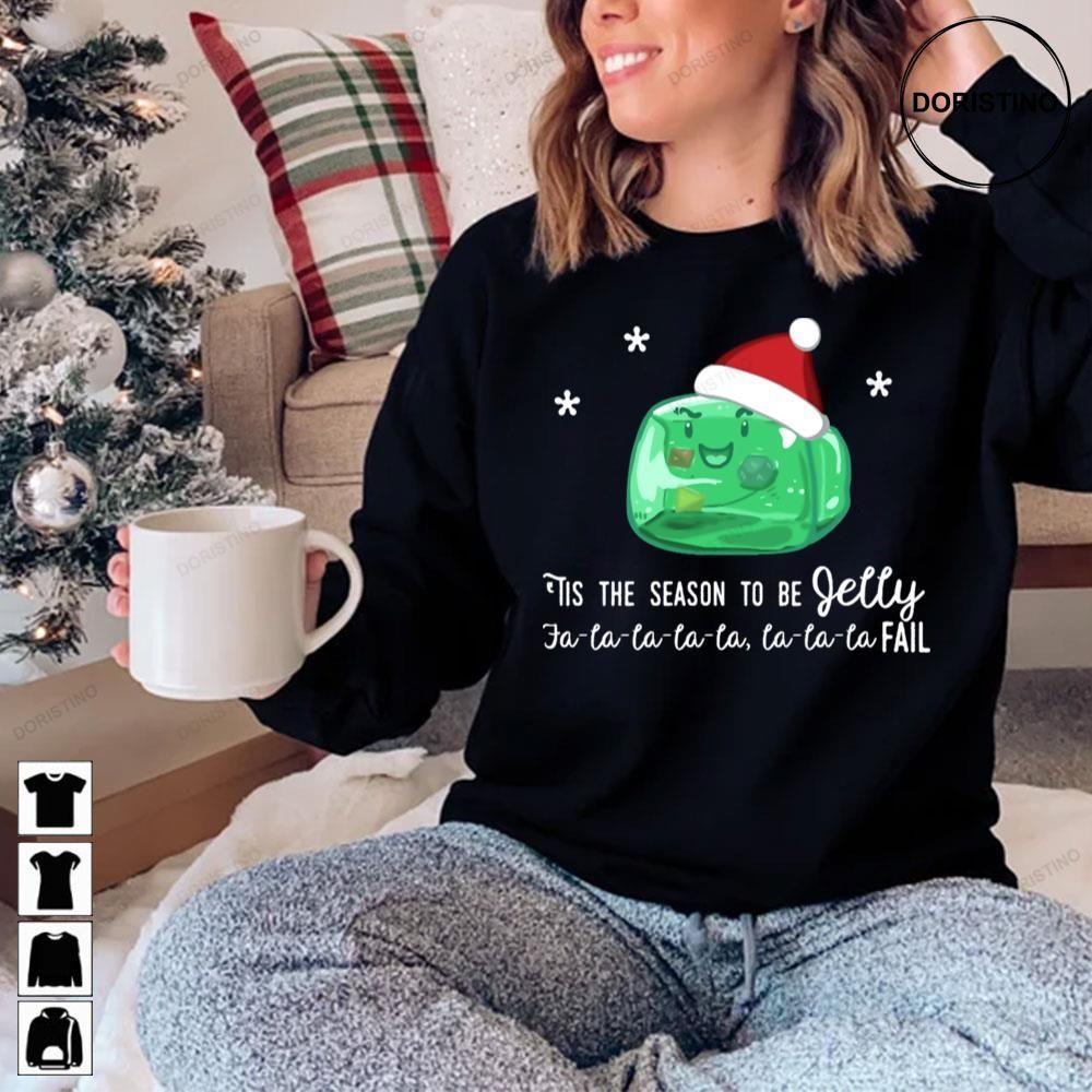 Tis The Season To Be Jelly Christmas 2 Doristino Tshirt Sweatshirt Hoodie