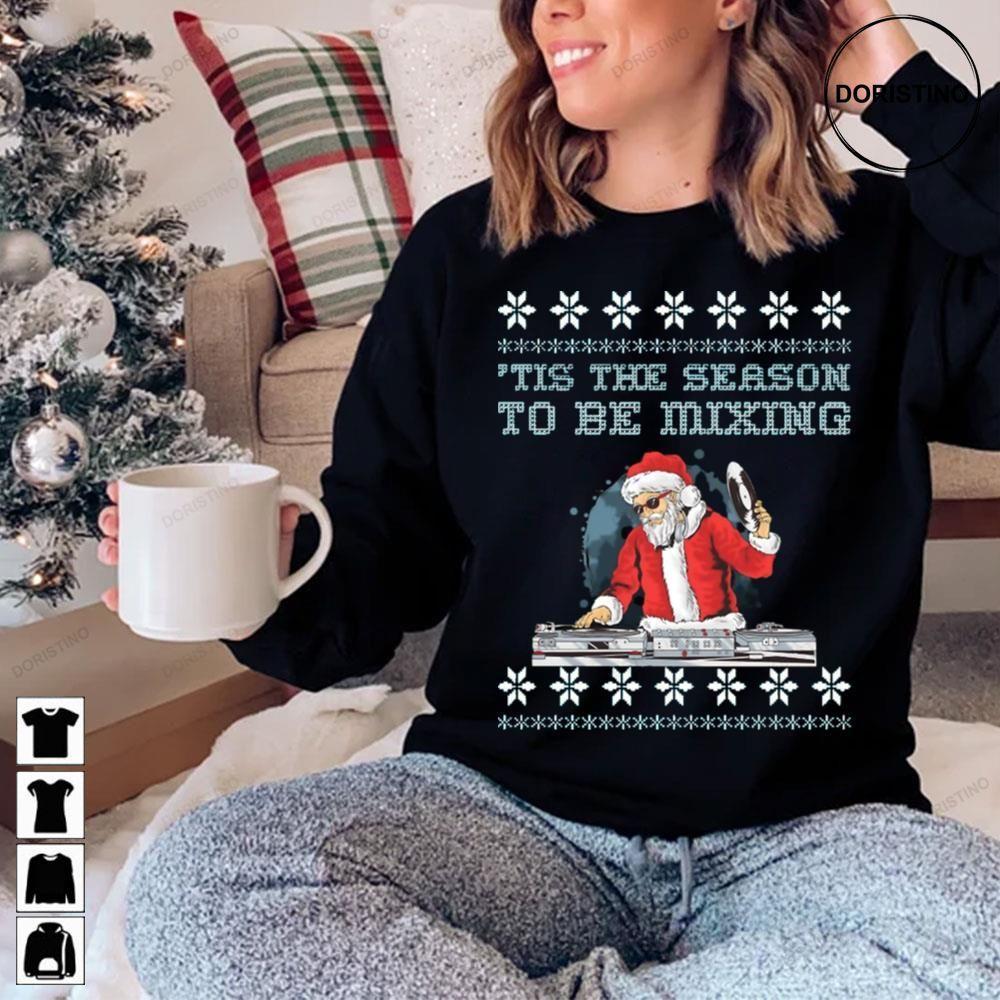 Tis The Season To Be Mixing Christmas 2 Doristino Hoodie Tshirt Sweatshirt