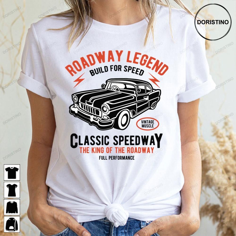 Roadway Legend Build For Speed Classic Speedway Doristino Awesome Shirts