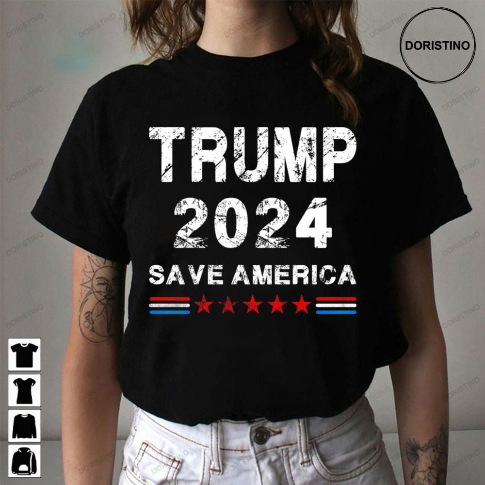 Trump 2024 Save America Awesome Shirts
