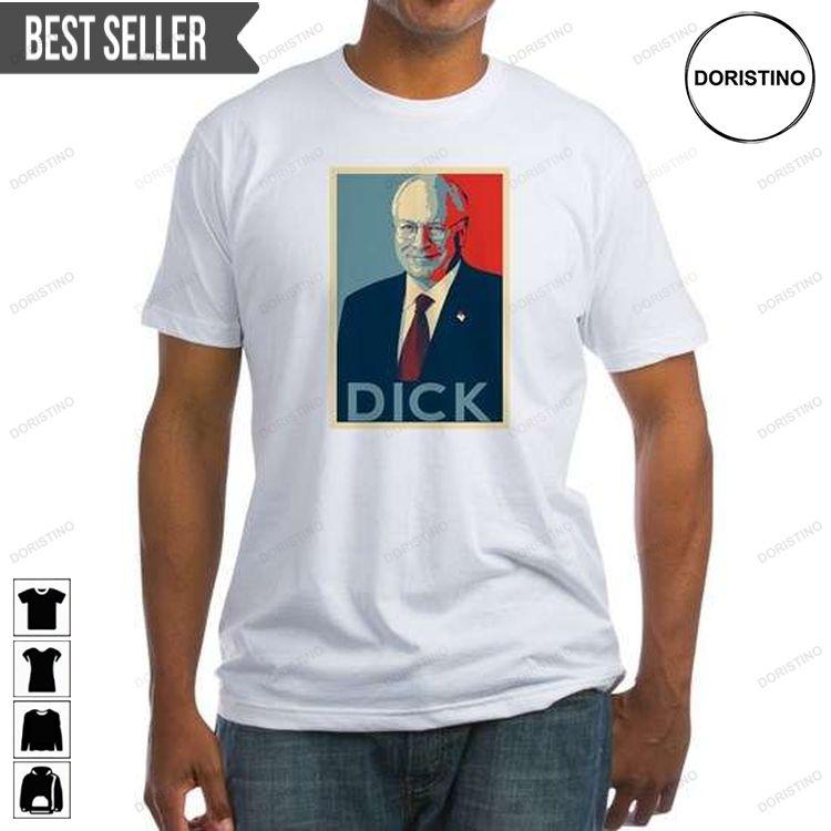 Dick Cheney Unisex Doristino Hoodie Tshirt Sweatshirt
