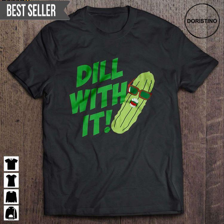 Dill With It Funny Pickle Short Sleeve Doristino Tshirt Sweatshirt Hoodie