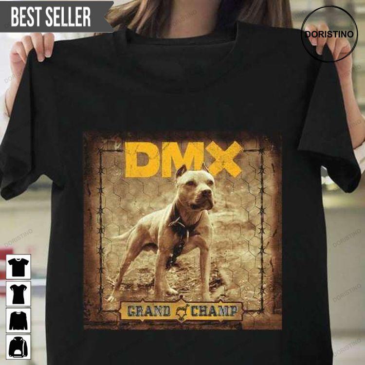 Dmx Grand Champ Album Doristino Tshirt Sweatshirt Hoodie