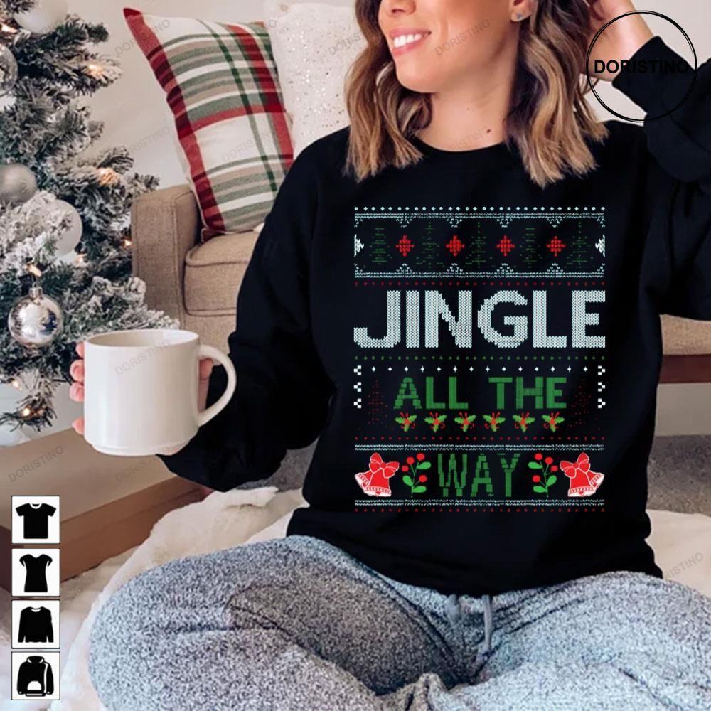 Ugly Christmas Jingle All The Way 2 Doristino Hoodie Tshirt Sweatshirt