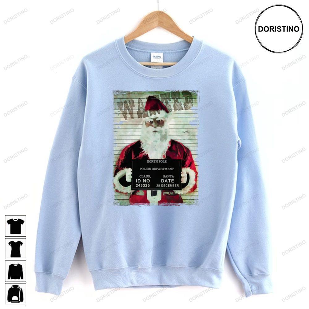 Wanted Santa Bad Santa Christmas 2 Doristino Tshirt Sweatshirt Hoodie