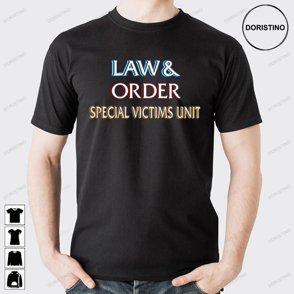 Svu Law Abd Order Special Victim Unit Doristino Awesome Shirts