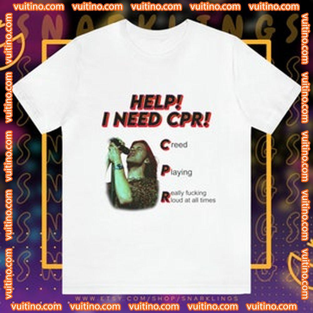 Help I Need Cpr Creed Tour 2024 Double Sides Apparel