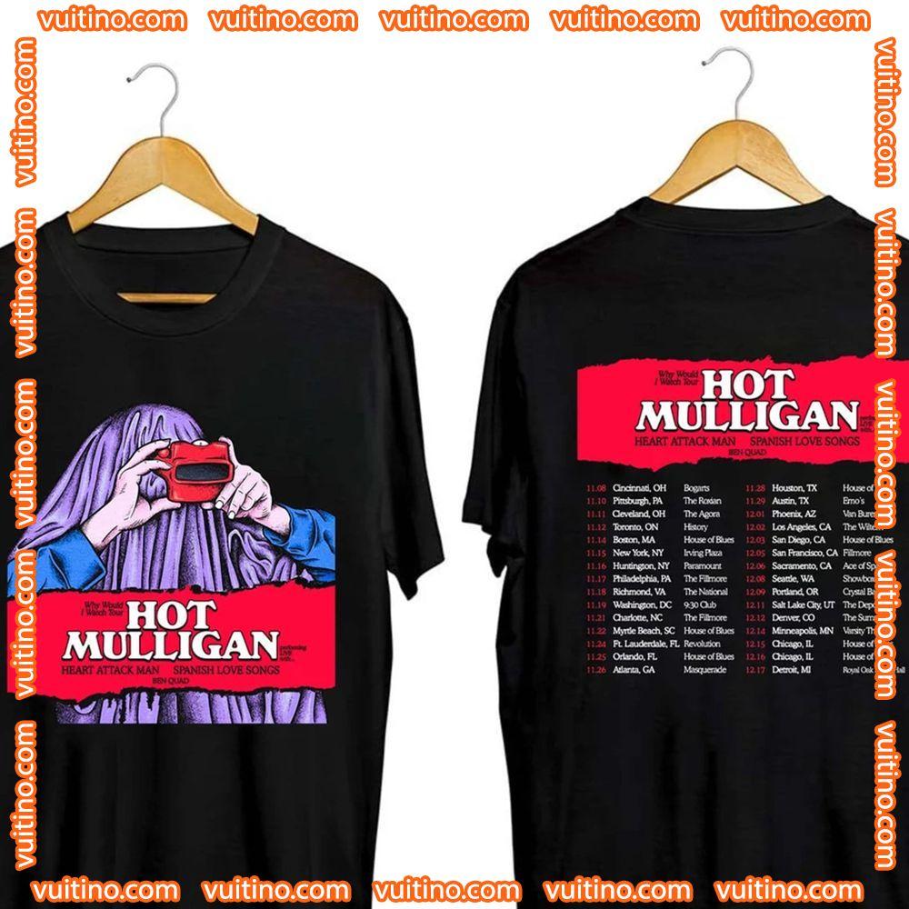 Hot Mulligan Why Would I Watch Tour 2023 Double Sides Merch