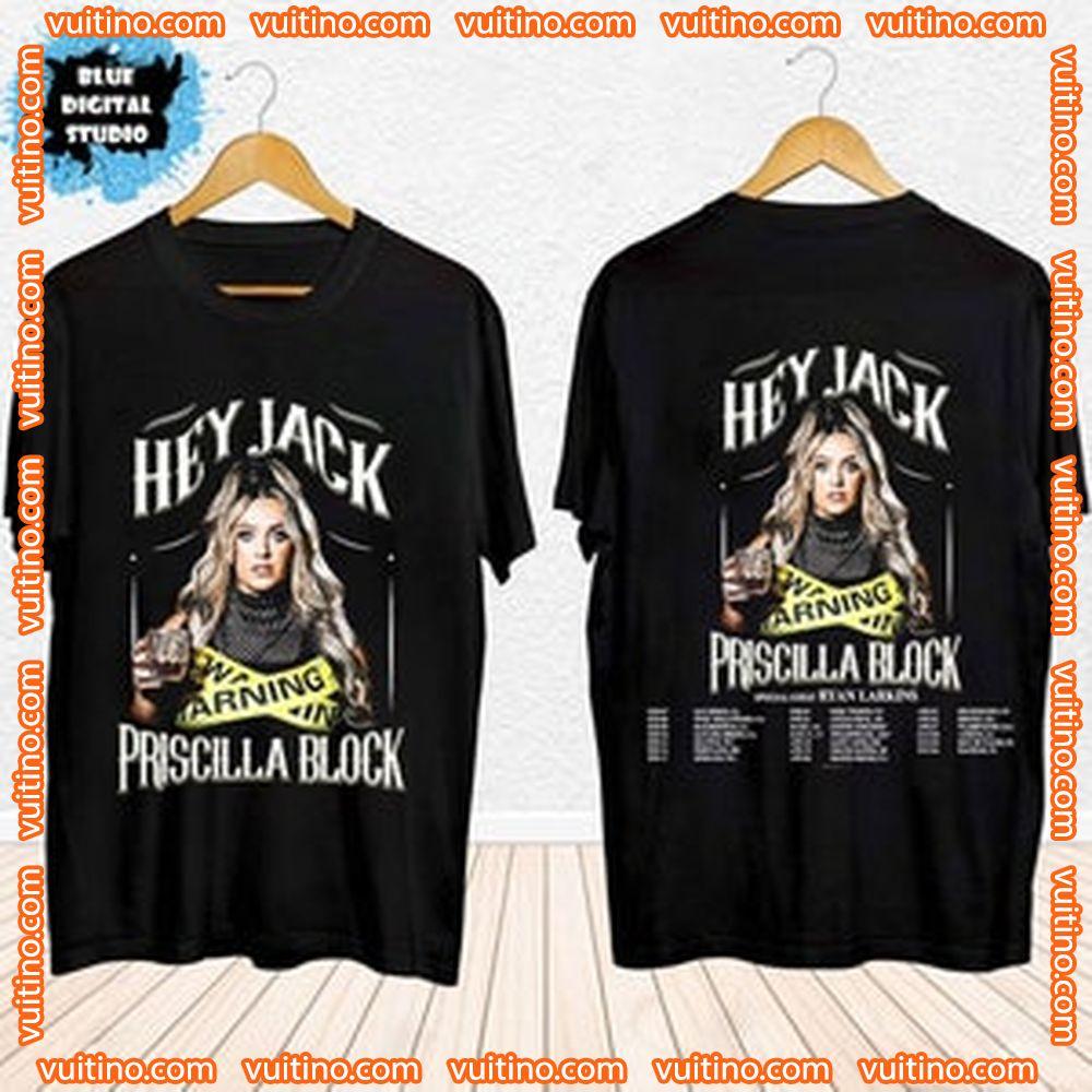 Priscilla Block Hey Jack Tour 2024 Double Sides Shirt