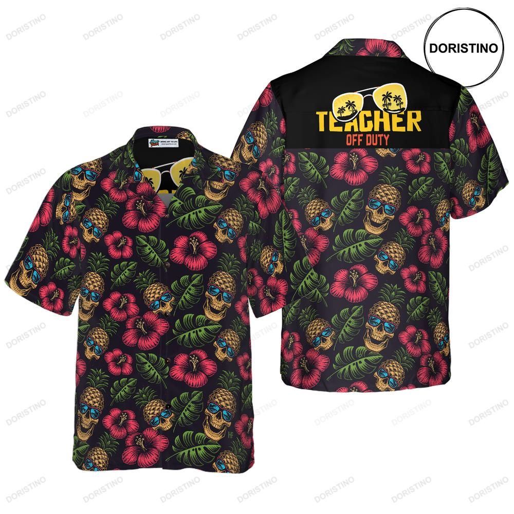 Teacher Off Duty Teacher Teacher For Men And Women Best Gift For Teachers Awesome Hawaiian Shirt