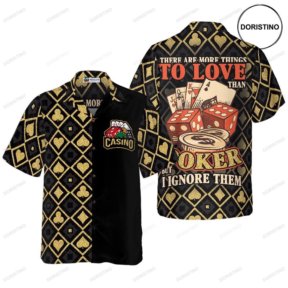 There Are More Things To Love Than Poker For Men Hawaiian Shirt