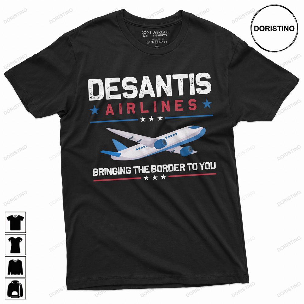 Desantis Airlines Bringing The Border You Republican Limited Edition T-shirts