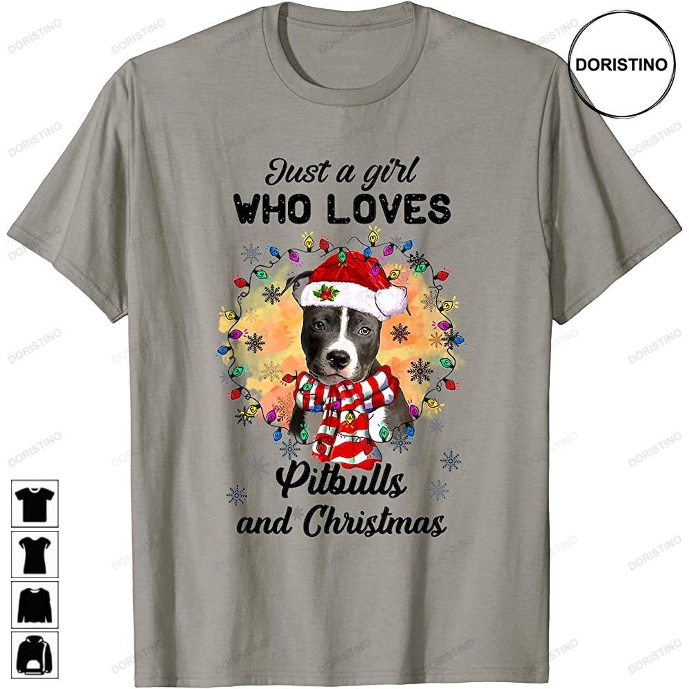 Dog Lover Just A Girl Who Loves Pitbull And Christmas Awesome Shirts