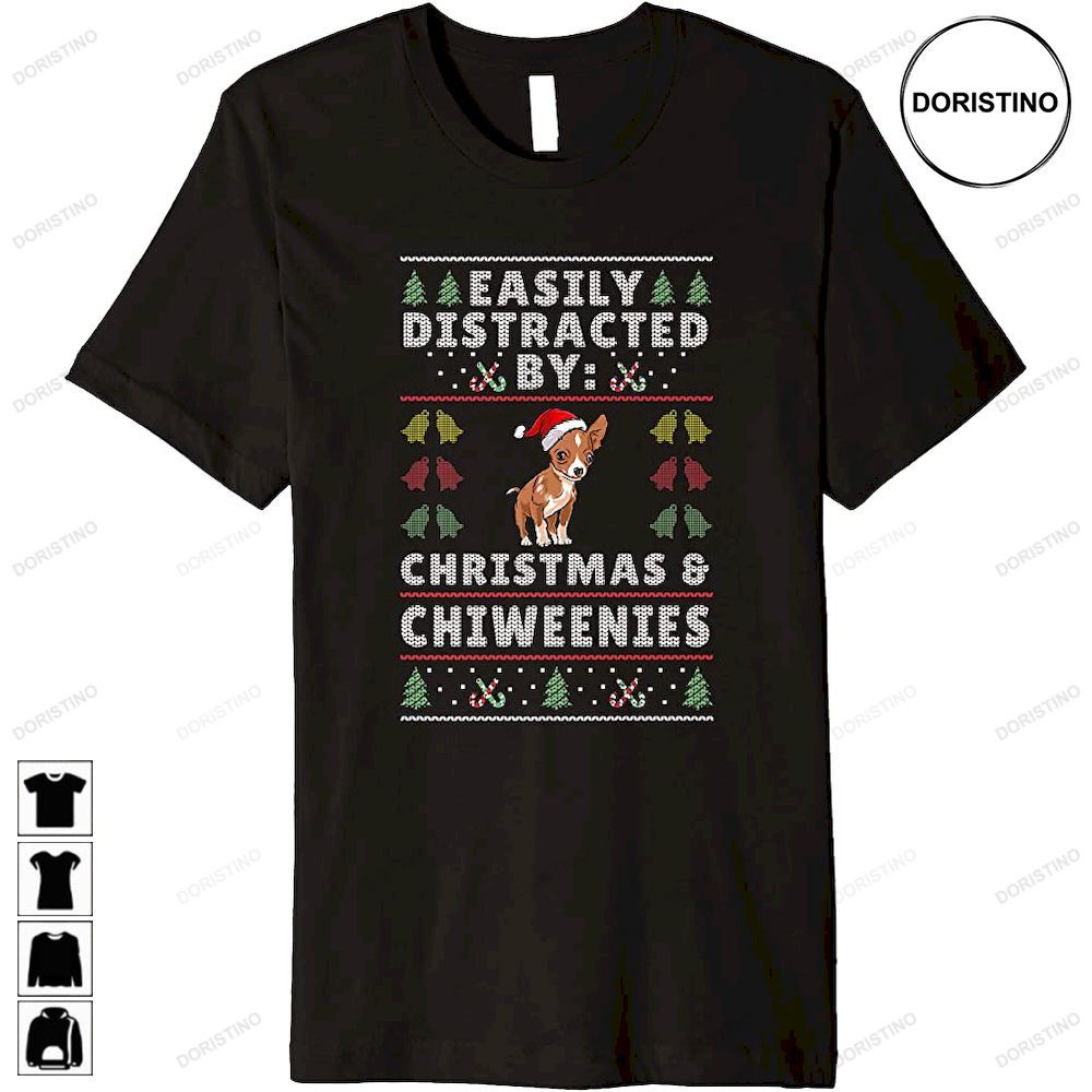 Easily Distracted By Christmas And Dogs Christmas Chiweenie Awesome Shirts