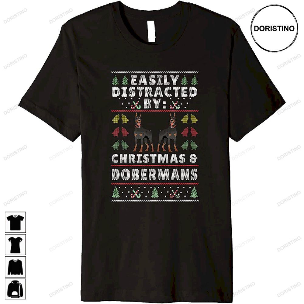 Easily Distracted By Christmas And Dogs - Christmas Doberman Limited Edition T-shirts