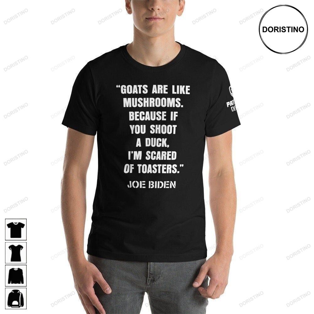 Funny Biden Quotes Unisex Limited Edition T-shirts