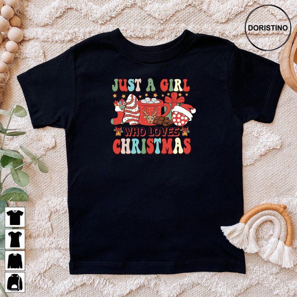 Just A Girl Who Loves Christmas Christmas Lover Holiday Winter Gift Christmas Saying Girl Christmas Tee Limited Edition T-shirts