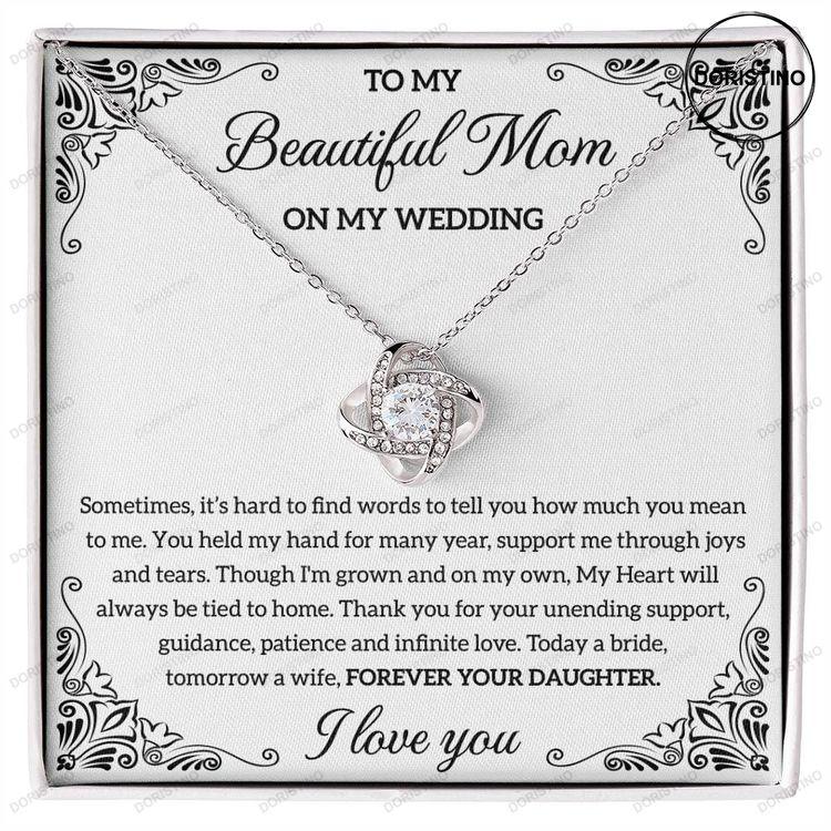Beautiful Mom Gift On My Wedding- To My Mom Love Knot Necklace With Message Gift From Bride Thank You Mom Doristino Limited Edition Necklace