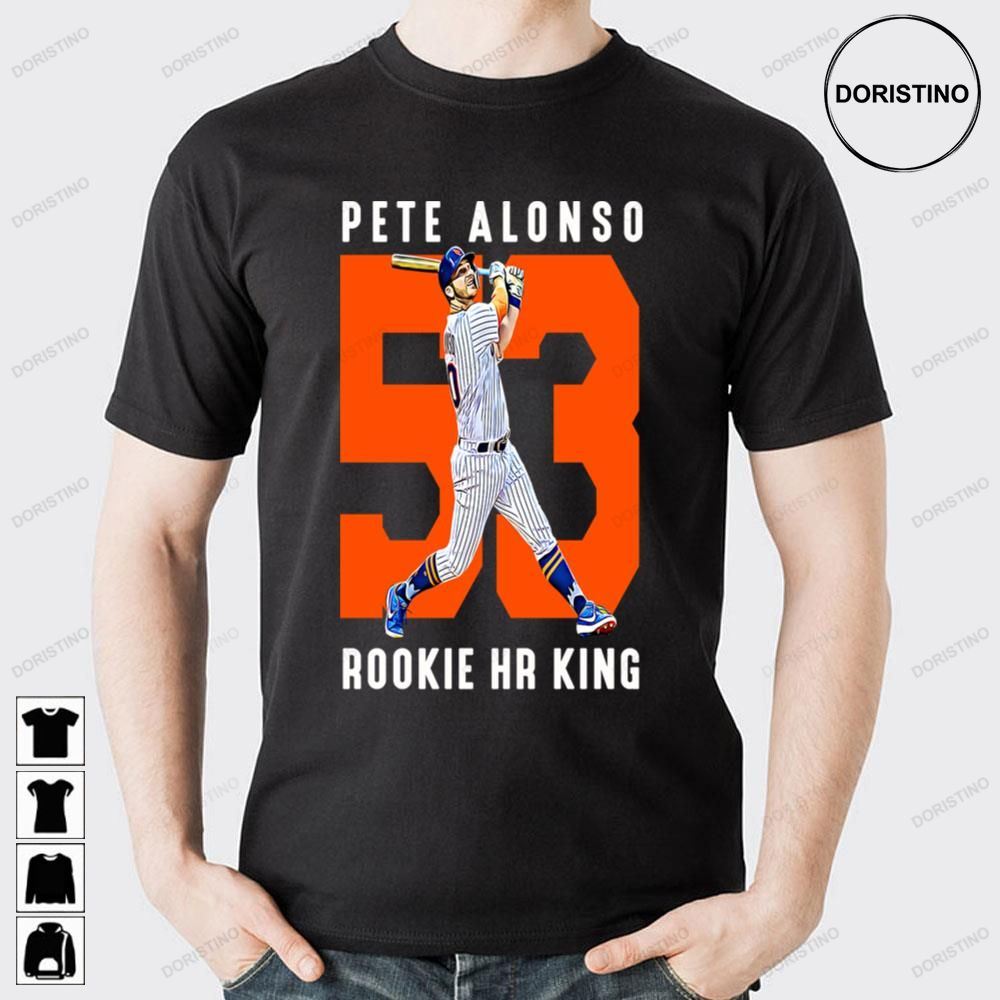 53 Pete Alonso Rookie Hr King Awesome Shirts