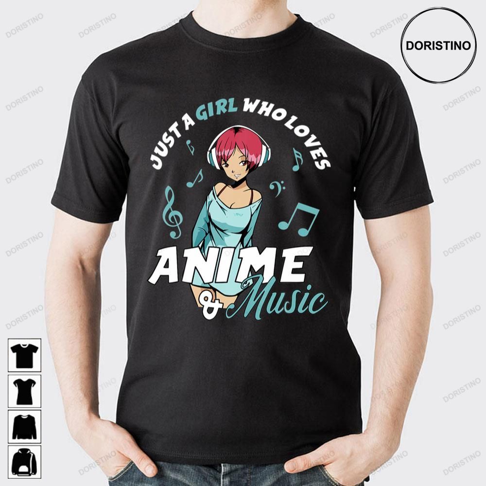 Art Just A Girl Who Loves Anime And Music Awesome Shirts