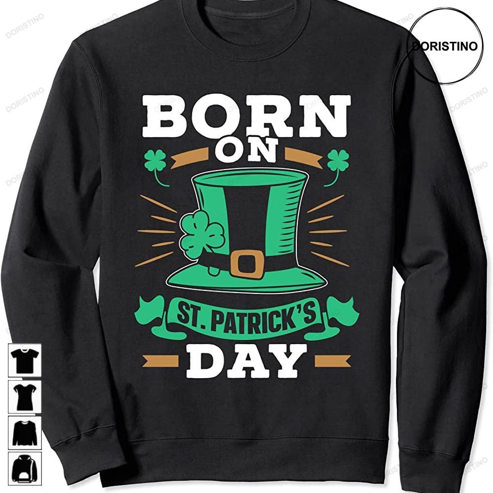 Born On St Patricks Day St Patricks Day Birthday Irish Limited Edition T-shirts