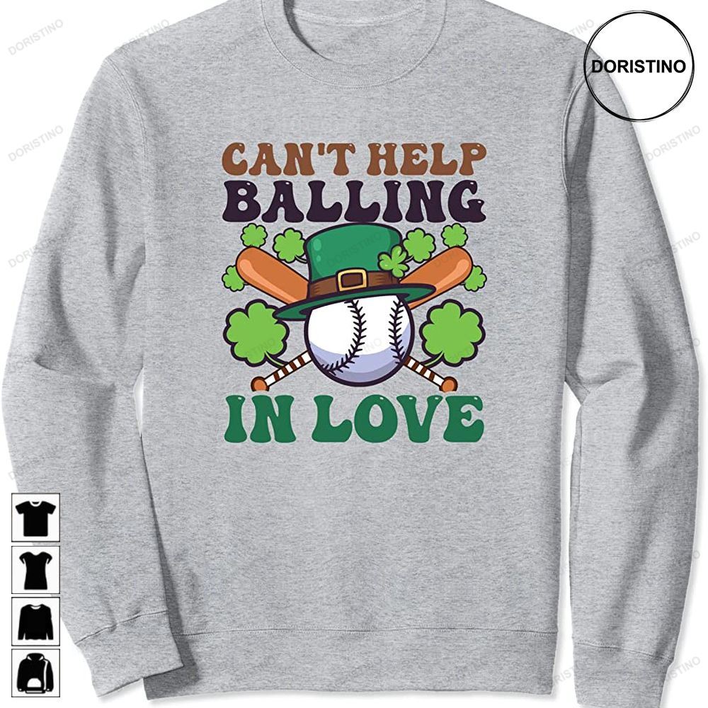 Cant Help Balling In Love Design St Patricks Baseball Awesome Shirts
