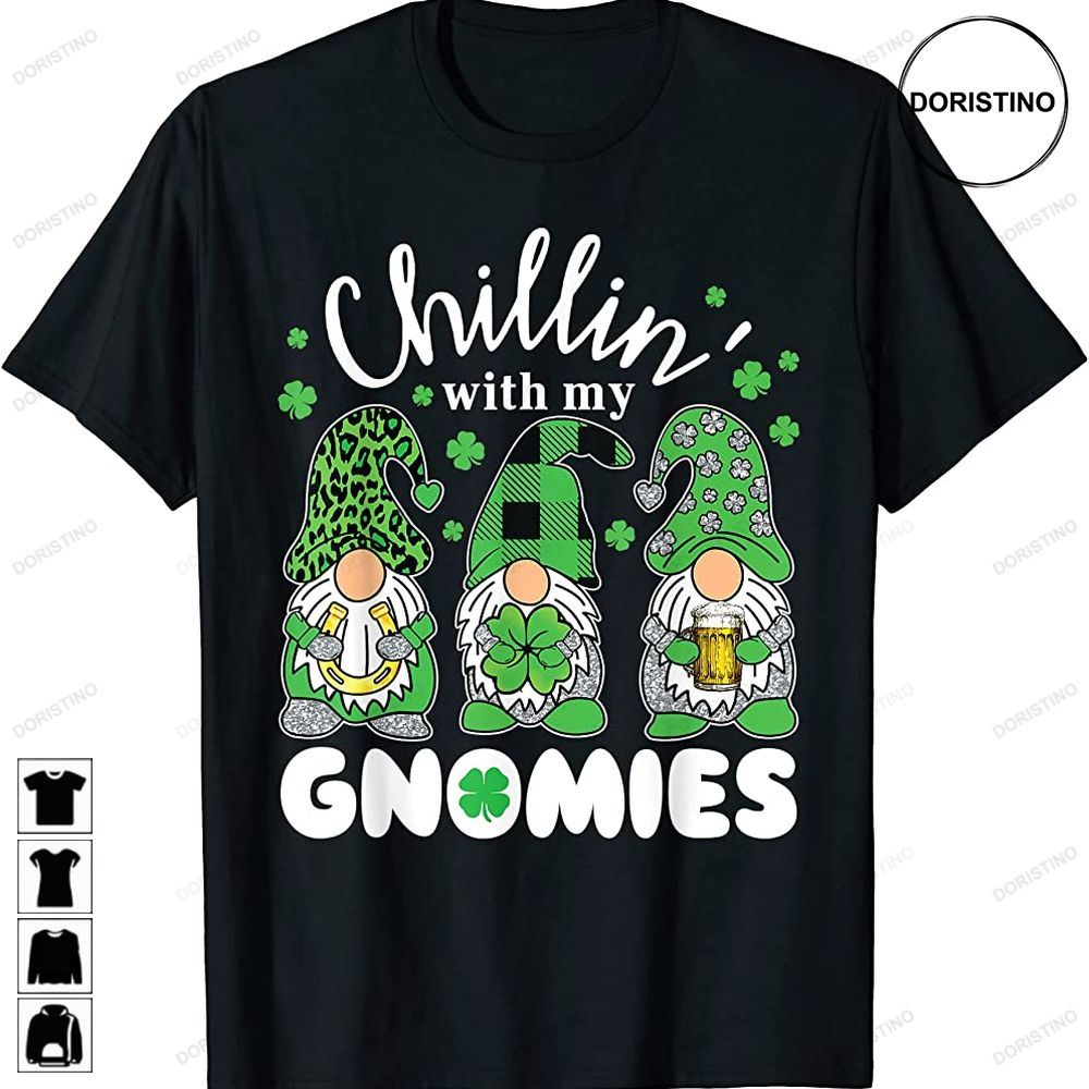 Chillin With My Gnomies St Patricks Day Shamrock Irish Gnome Awesome Shirts