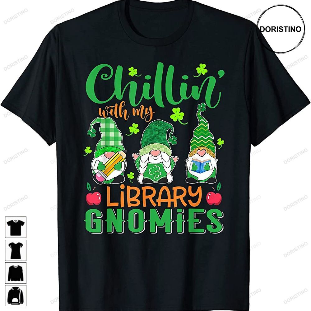 Chillin With My Library Gnomies St Patricks Day Teacher Kids Limited Edition T-shirts