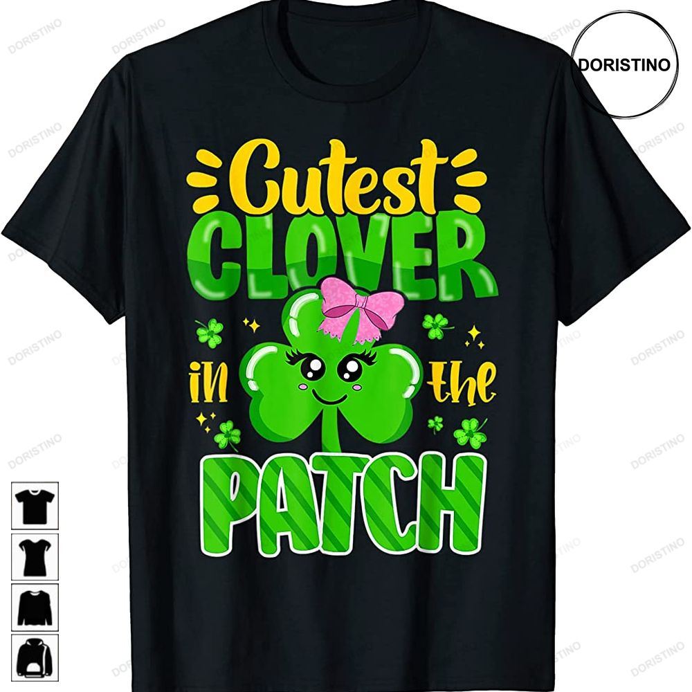 Cutest Clover In The Patch St Patricks Day Shamrock Boy Girl Awesome Shirts