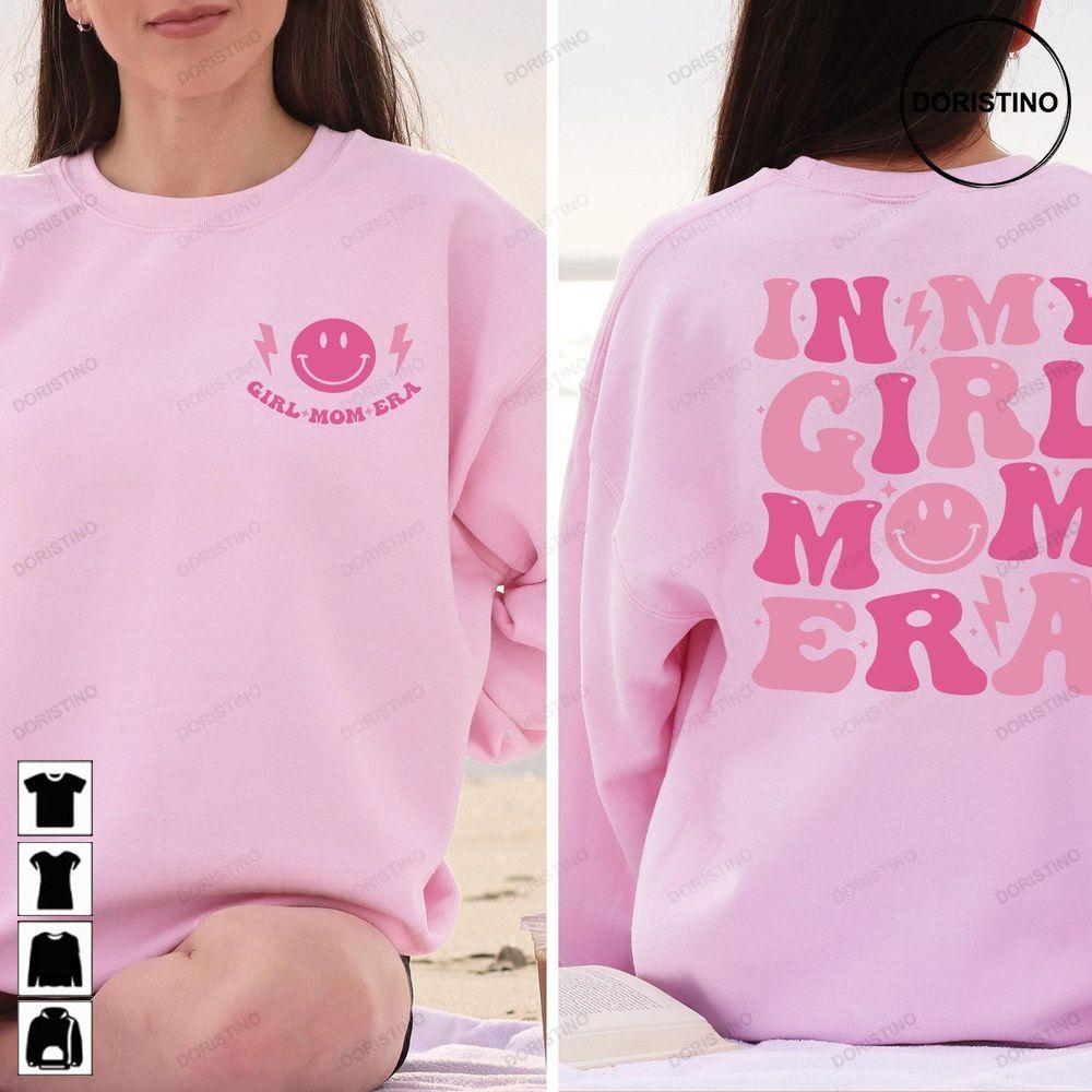 In My Girl Mom Era Girl Mom Double Sides Awesome Shirt