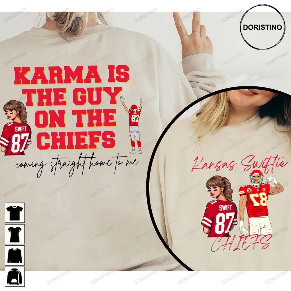 Karma Is The Guy On The Chiefs Coming Straight Home To Me Eras Tour Taylor Travis Taylors Football Double Sides Shirt