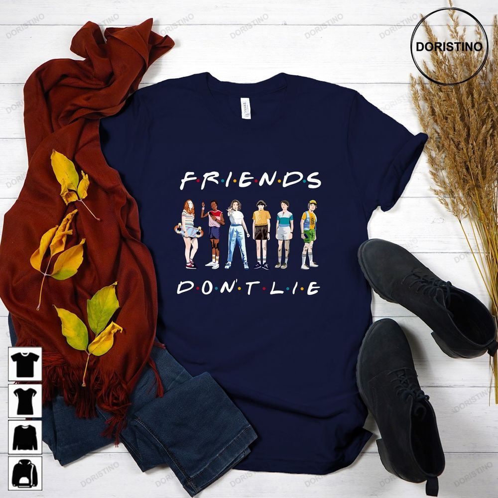 Friends Don't Lie Stranger Friends Season 4 Tee Spotify Running Up That Hill Eleven Hellfire Awesome Shirts