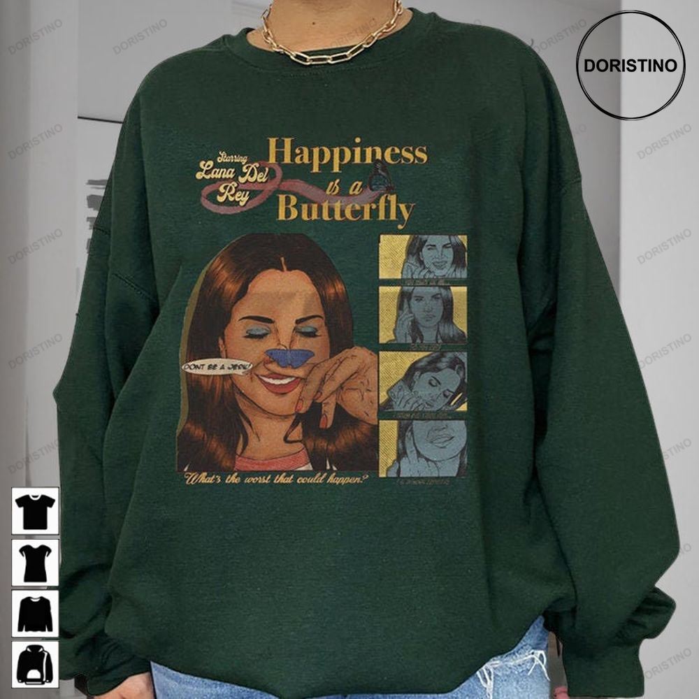 Happiness Is A Butterfly Lana Del Rey Lana Del Rey Tour 2022 Unisex Awesome Shirts
