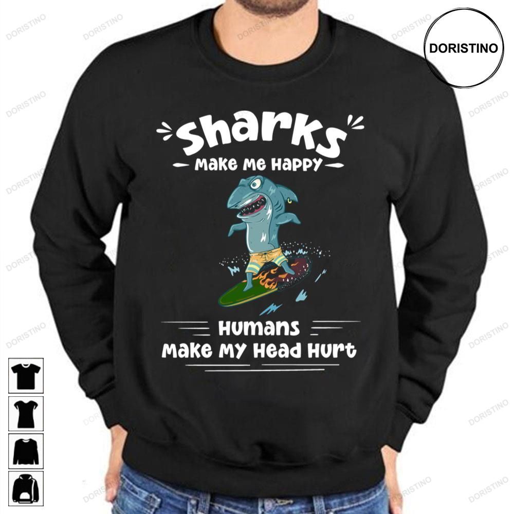 Sharks Make Me Happy Humans Make My Head Hurt Trending Style