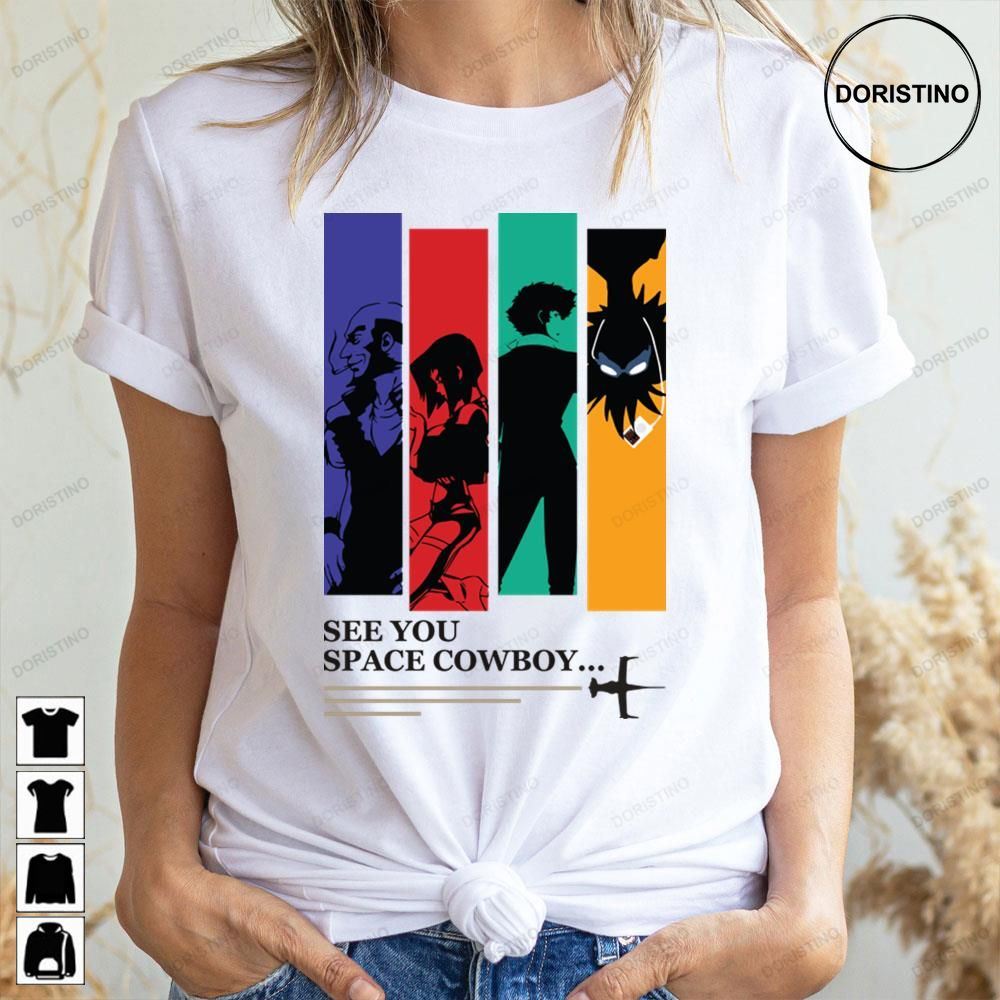 See You Space Cowboy Doristino Limited Edition T-shirts