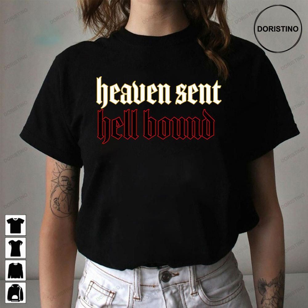 Sent Hell Bound Heaven Doristino Limited Edition T-shirts
