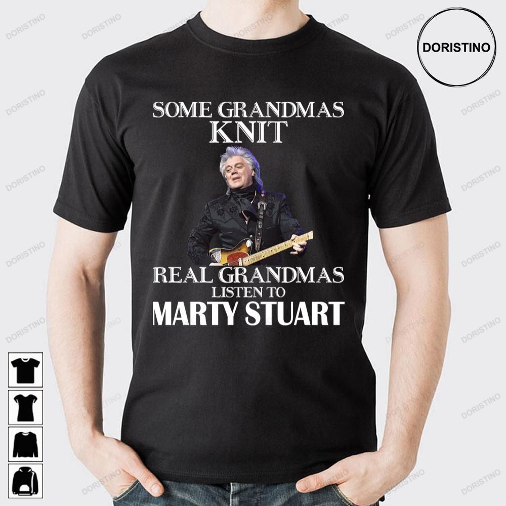 Some Grandmas Knit Marty Stuart Doristino Trending Style