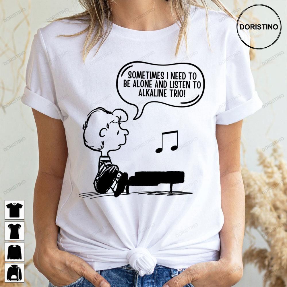 Sometimes I Need To Be Alone Alkaline Trio Doristino Limited Edition T-shirts