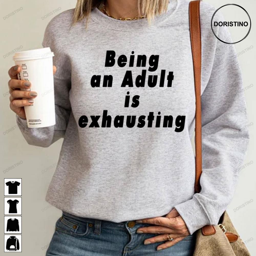 Being An Adult Is Exhausting Black Art Limited Edition T-shirts