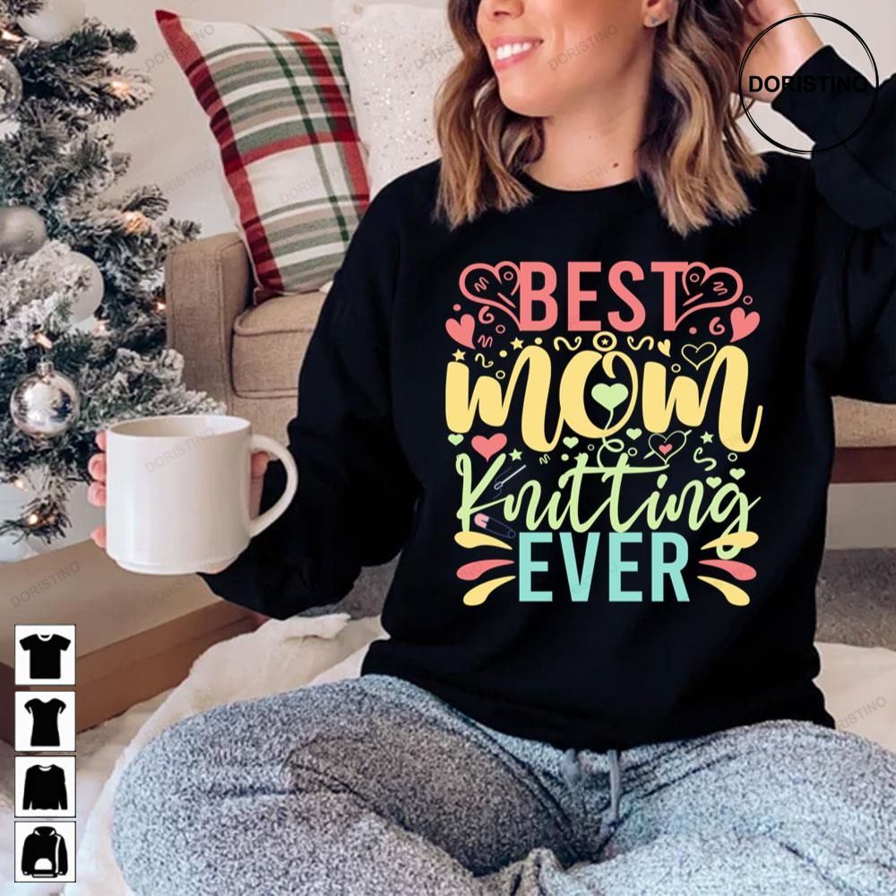 Best Knitting Mom Ever Essential Limited Edition T-shirts
