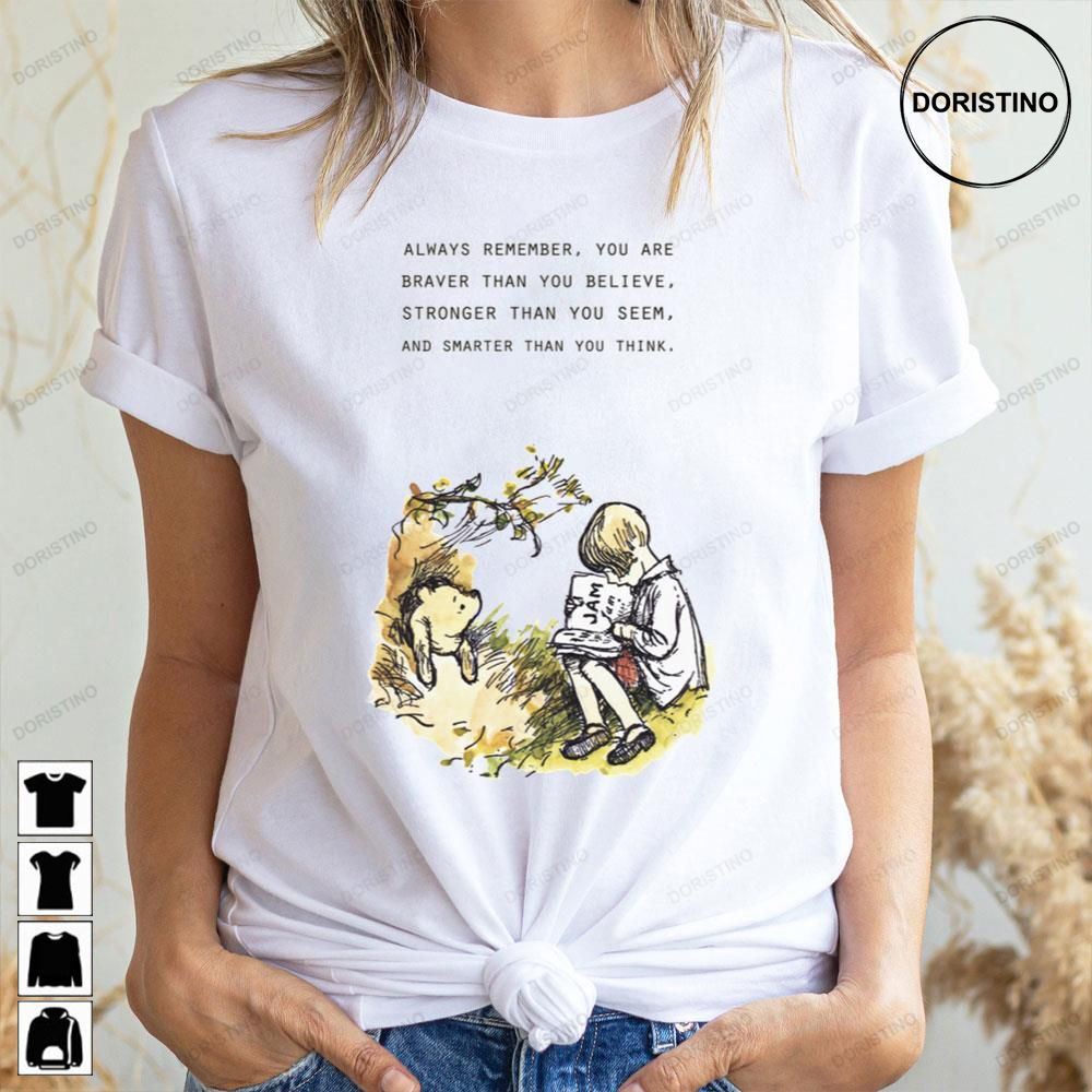Always Remember You Are Brave Than You Believe Winnie The Pooh Awesome Shirts