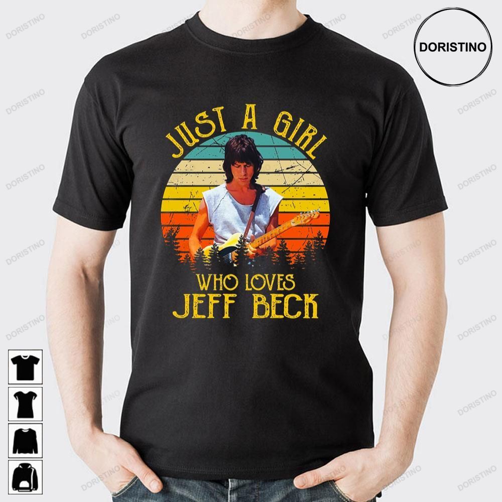 Just A Girl Who Love Jeff Beck Limited Edition T-shirts