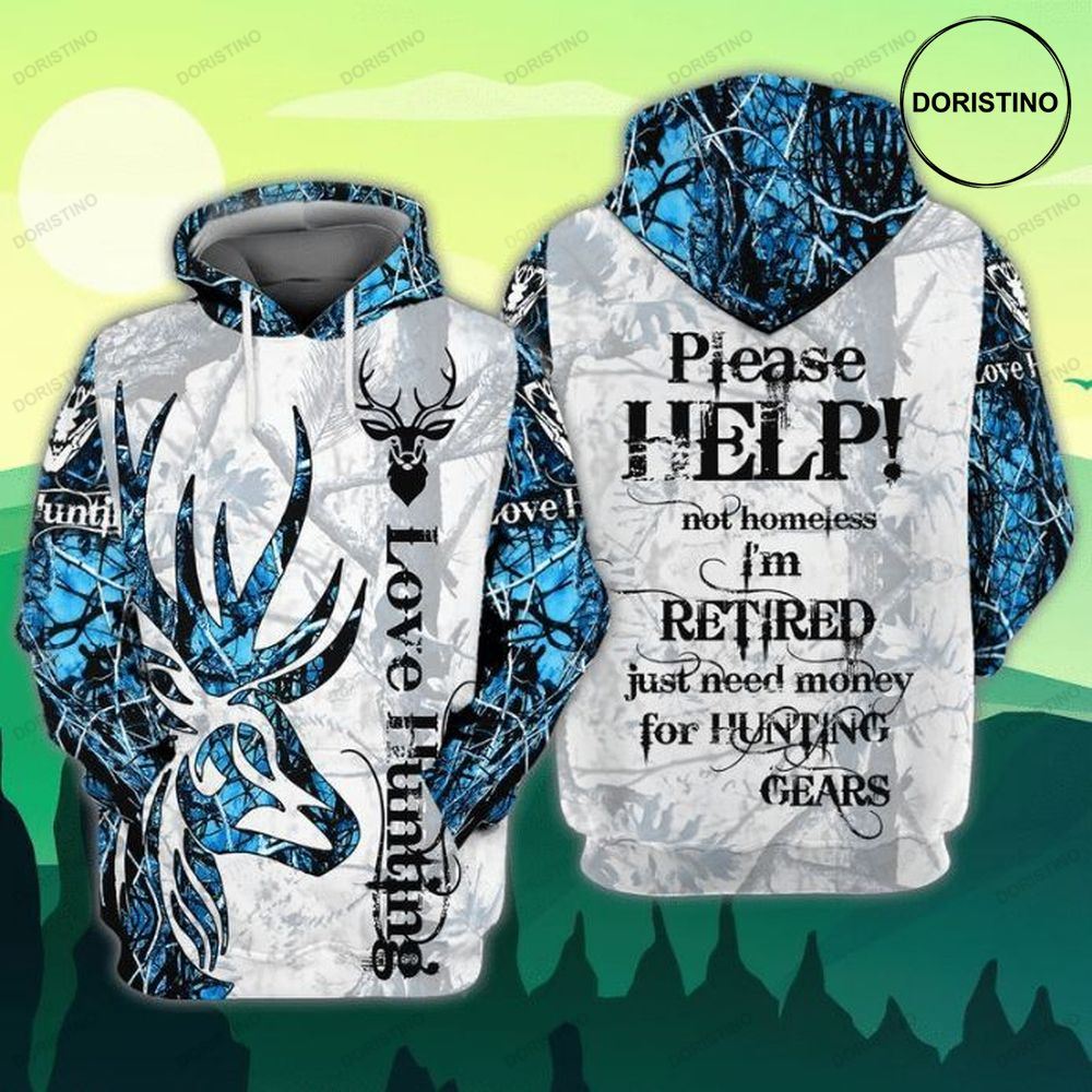 Love Hunting Please Help Not Homeless Im Retired Just Need Money For Hunting Gears All Over Print Hoodie