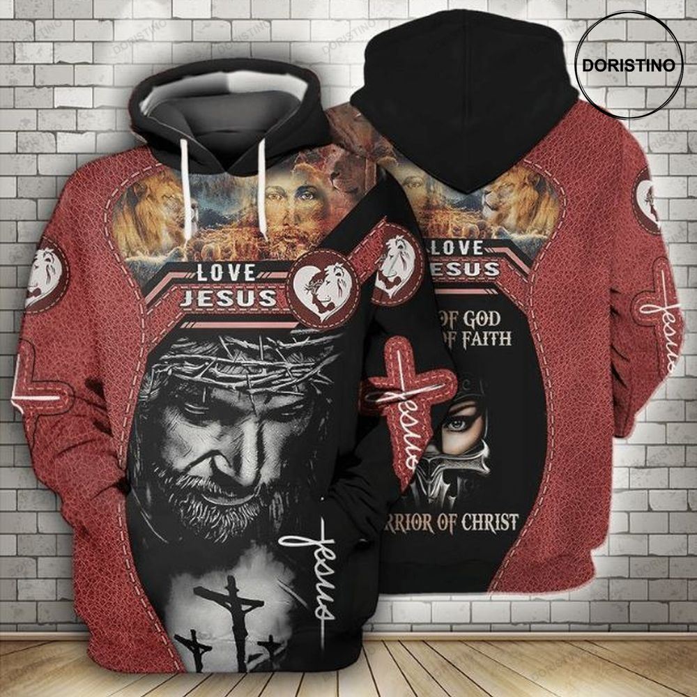 Love Jesus Warrior Of Christ Limited Edition 3d Hoodie