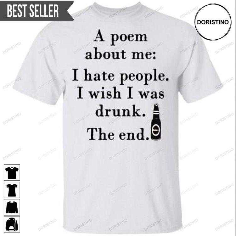 A Poem About Me I Hate People I Wish I Was Drunk Unisex Doristino Awesome Shirts